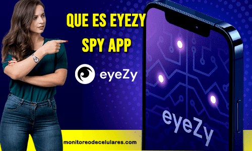 EyeZy Spy Que es y Como Funciona